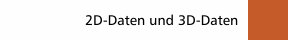  2D-Daten und 3D-Daten