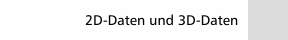  2D-Daten und 3D-Daten